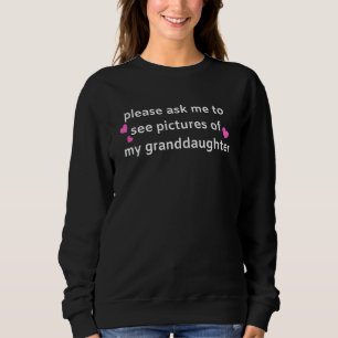Sweatshirt Demandez-Moi De Voir Les Photos Grandgirl New Gran