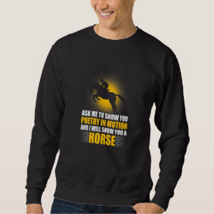 Sweatshirt Demandez-Moi De Vous Montrer De La Poésie Vous Un