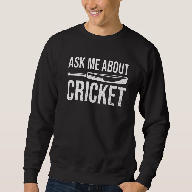 Sweatshirt Demandez-Moi Des Citations De Cricket Pour Un Joue (Devant)
