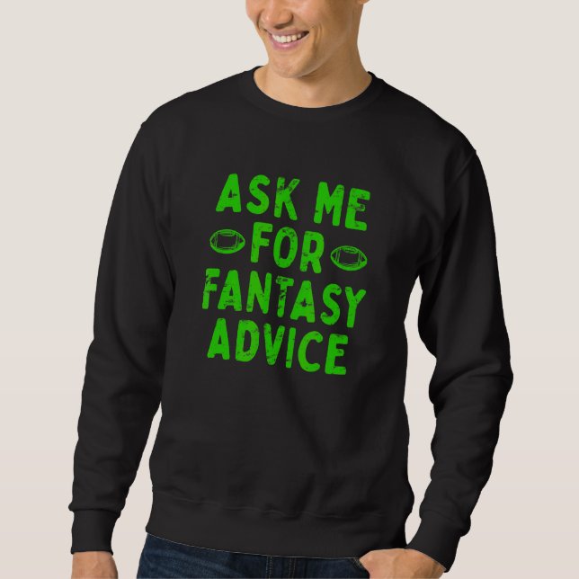 Sweatshirt Demandez-moi des conseils de Fantasy Football   Ma (Devant)