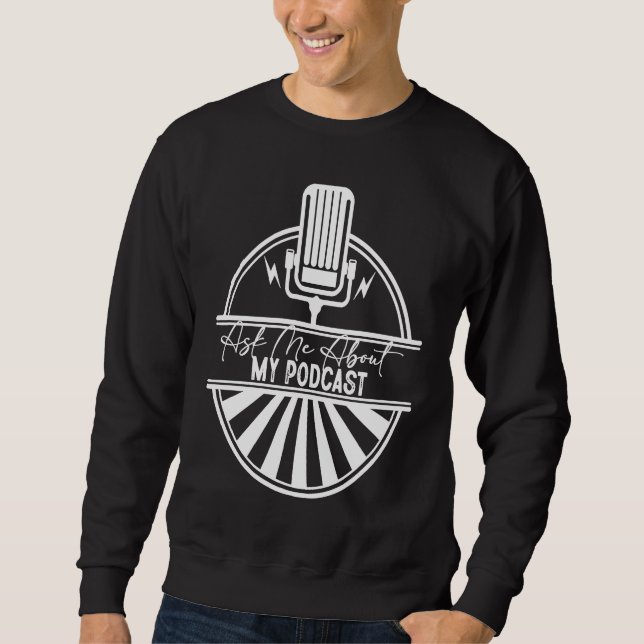 Sweatshirt Demandez-moi des informations sur mon podcast  Pod (Devant)
