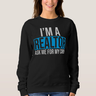 Sweatshirt Demandez-moi ma carte Je suis un Réalisateur Immob
