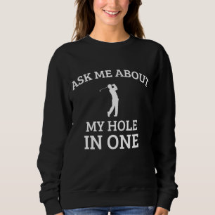 Sweatshirt Demandez-moi mon trou dans une citation de golf am