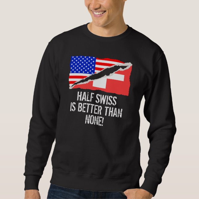 Sweatshirt Demi de Suisse est meilleur qu'aucun (Devant)