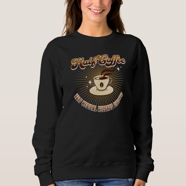 Sweatshirt Demi-Médicale Records Director Half Coffee disant (Devant)