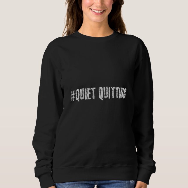 Sweatshirt Démission silencieuse (Devant)