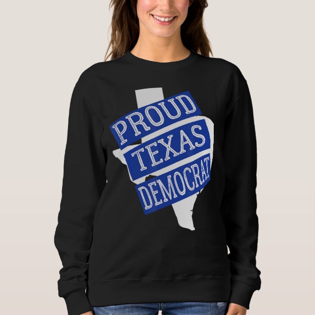 Sweatshirt Démocrate du Texas fier (Devant)