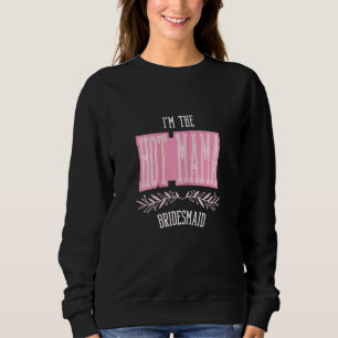 Sweatshirt Demoiselles d'honneur féminines Mama chaude assort