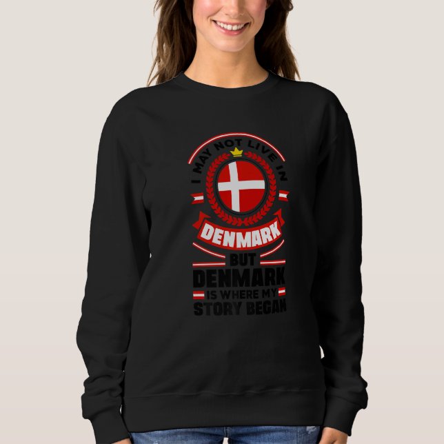 Sweatshirt Denmark Danish Denmark Flag Quote (Devant)