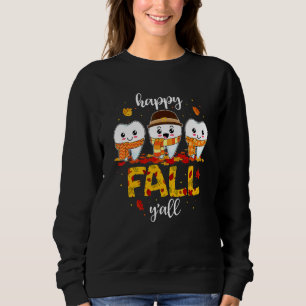 Sweatshirt Dent Dents Heureux Automne Vous Tous Dentaire Dent