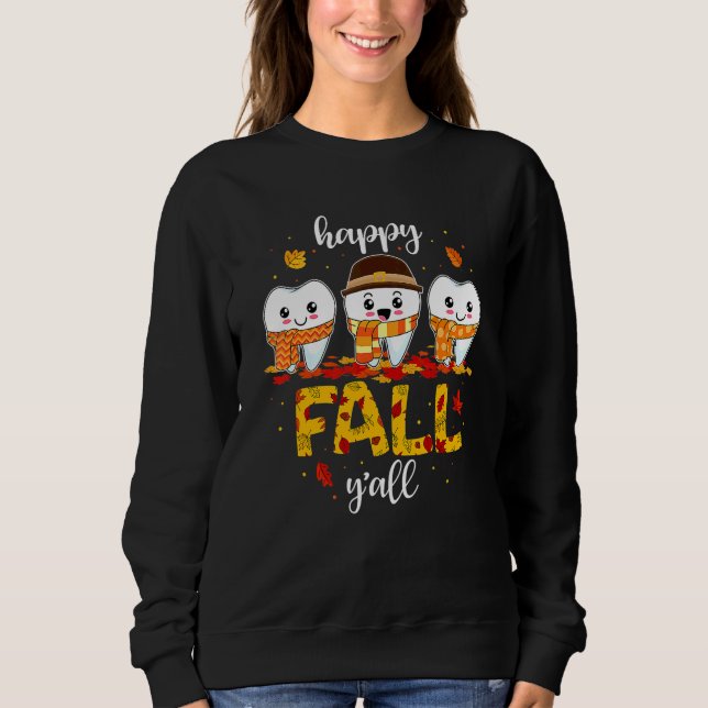 Sweatshirt Dent Dents Heureux Automne Vous Tous Dentaire Dent (Devant)