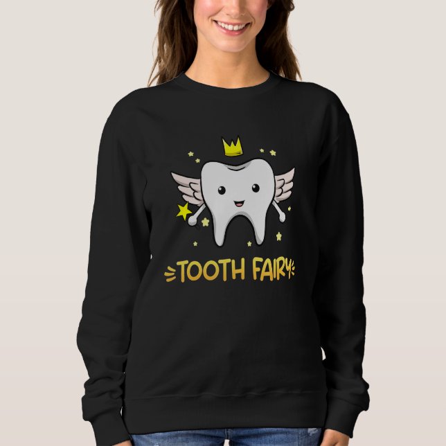 Sweatshirt Dental Assistant Dentist Brace Teeth Tooth Fairy A (Devant)