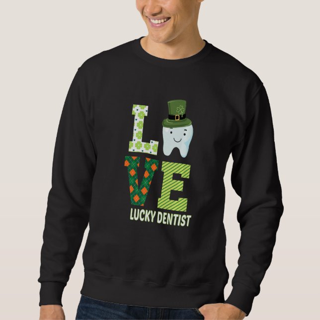 Sweatshirt Dental Assistant Dentiste St Patrick's Day Drôle (Devant)