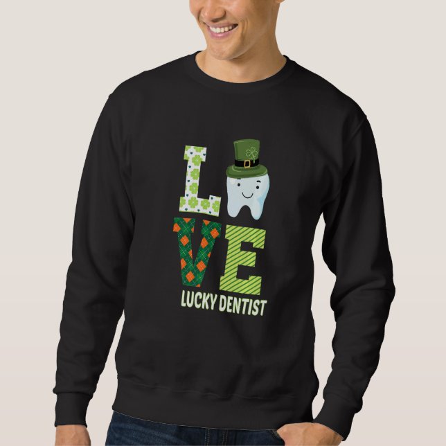 Sweatshirt Dental Assistant Dentiste St Patrick's Day Funny 1 (Devant)