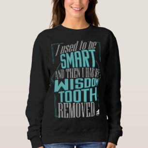 Sweatshirt Dental Gag Citation Sagesse Dents Suppression Dent