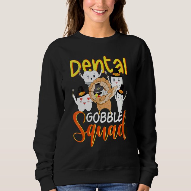 Sweatshirt Dental Gobble Squad Dégoulinade Dents Dinde Dentai (Devant)