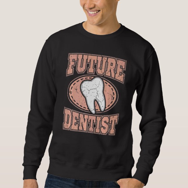 Sweatshirt Dental Student Dentist Study Future Dentist Hygien (Devant)