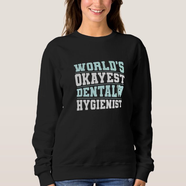 Sweatshirt Dental Tools Dentist Dental Hygienist   (Devant)
