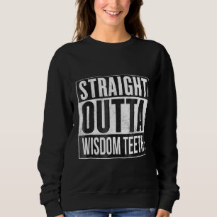 Sweatshirt Dentiste de retrait des dents de sagesse tout droi