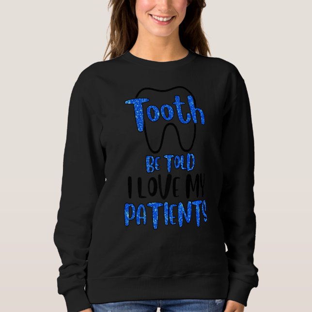 Sweatshirt Dentiste dentaire Dentistère Assistant dentaire Hy (Devant)