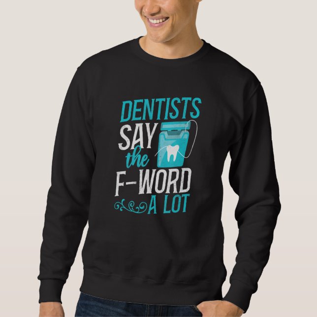 Sweatshirt Dentiste Floss (Devant)