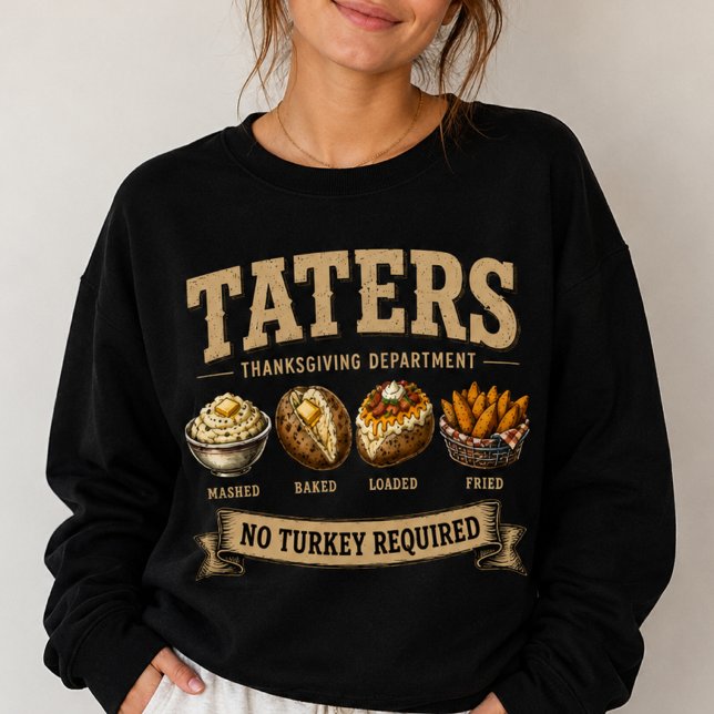 Sweatshirt Département Vintage Taters Thanksgiving (Vintage Taters Thanksgiving Department Sweatshirt Funny No Turkey Required Crewneck)