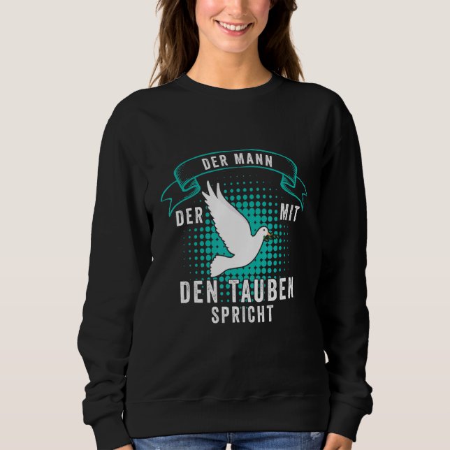 Sweatshirt Der Mann Der Mit Den Tauben Parle Pigeon Breeders (Devant)