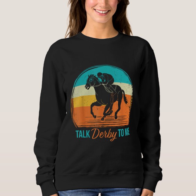 Sweatshirt Derby Day Talk Derby To Me Retro Horse Racing Funn (Devant)