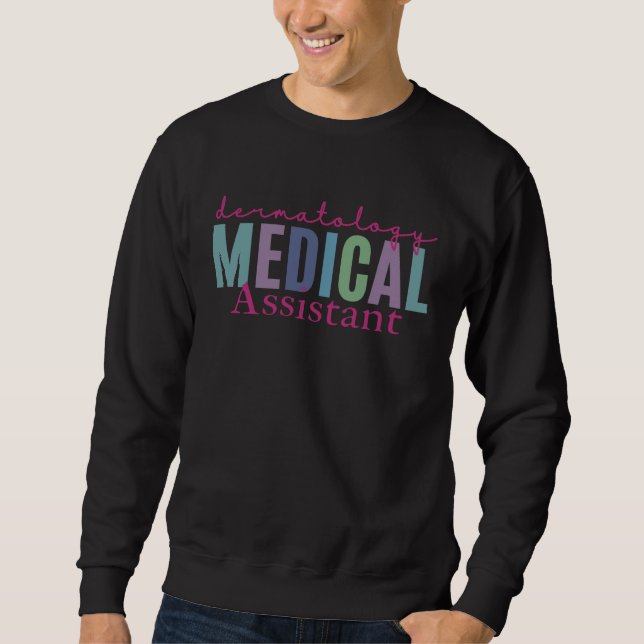 Sweatshirt Dermatology Medical Assistant Nurse Physician 1 (Devant)