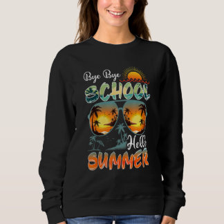 Sweatshirt Dernier Jour De L'École Sunglass Bonjour Enseignan