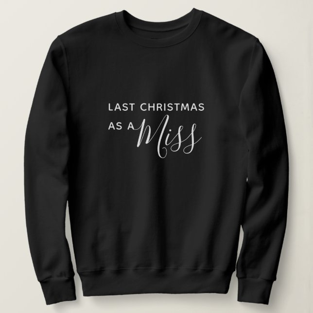 Sweatshirt Dernier Noël en tant que Mlle Black Script Font (Design devant)
