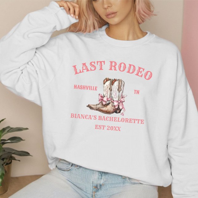 Sweatshirt Dernier Rodeo Western Coquette bottes Bachelorette (Créateur téléchargé)