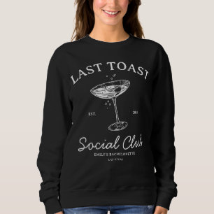 Sweatshirt Dernier toast Social Club Bachelorette Party Merch