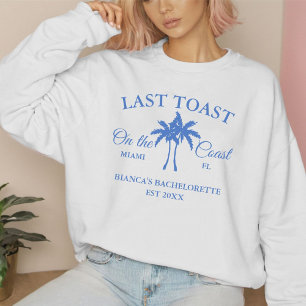 Sweatshirt Dernier Toast sur la côte Beach Bachelorette fête