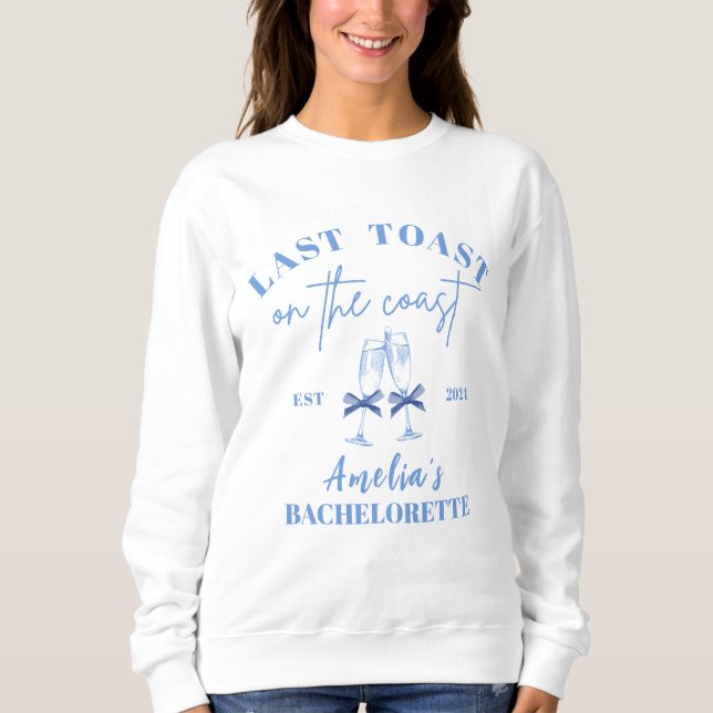 Sweatshirt Dernier toast sur la côte bleu bachelorette fête (Devant)