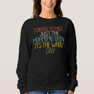 Sweatshirt Dernière citation Maman Mama Café Latte Maman Grap