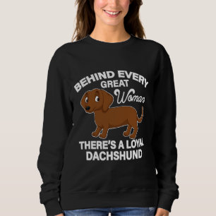 Sweatshirt Derrière Chaque Grande Femme Il Y A Un Dachshund L