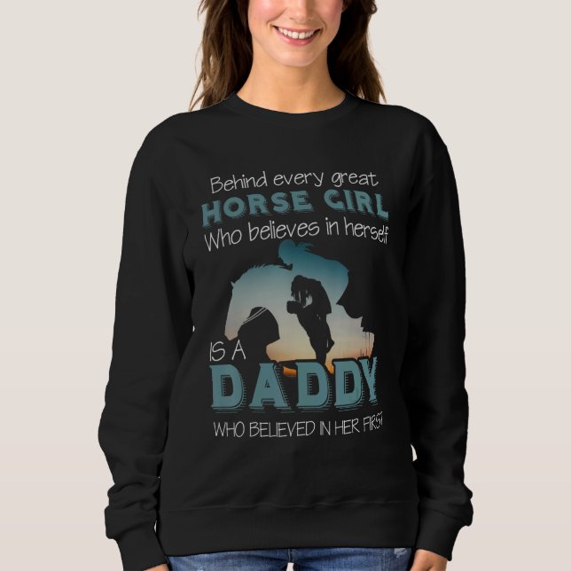Sweatshirt Derrière Chaque Grande Fille De Cheval Est Un Papa (Devant)