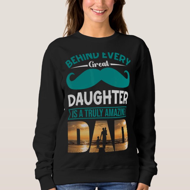 Sweatshirt Derrière Chaque Grande Fille, Un Père Vraiment Ext (Devant)