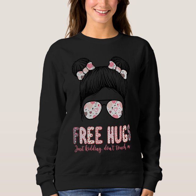 Sweatshirt Des câlins gratuits juste un enlevage Ne me touche (Devant)