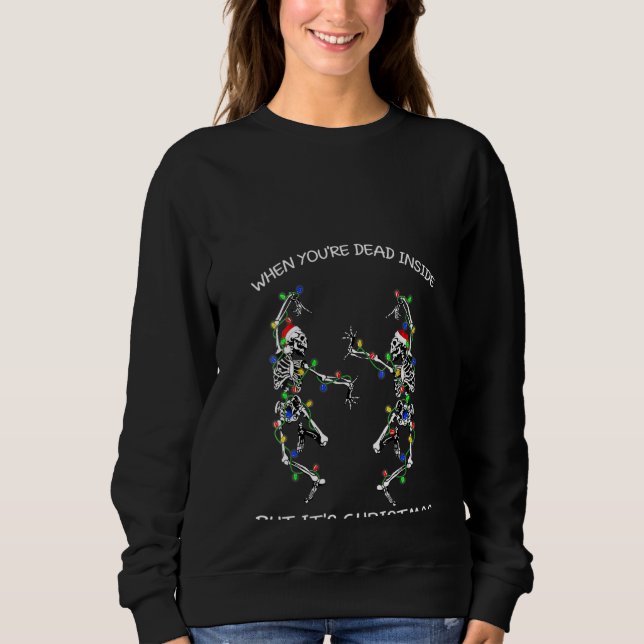 Sweatshirt Des femmes dansent des sketons quand tu es mort à  (Devant)