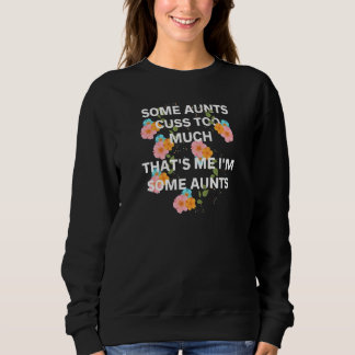 Sweatshirt Des Femmes Des Tantes Cuss Trop Que Moi Une Tante