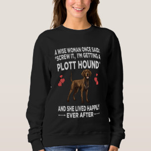 Sweatshirt Des femmes sages ont dit un jour que j'obtiens un