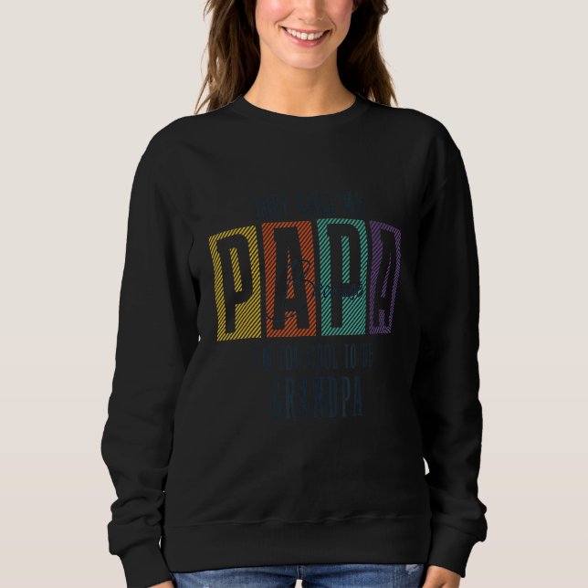Sweatshirt Des hommes qu'on m'appelle Papa parce que je suis  (Devant)