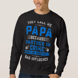 Sweatshirt Des Hommes Qu'On M'Appelle Papa Parce Qu'Ils Sont 