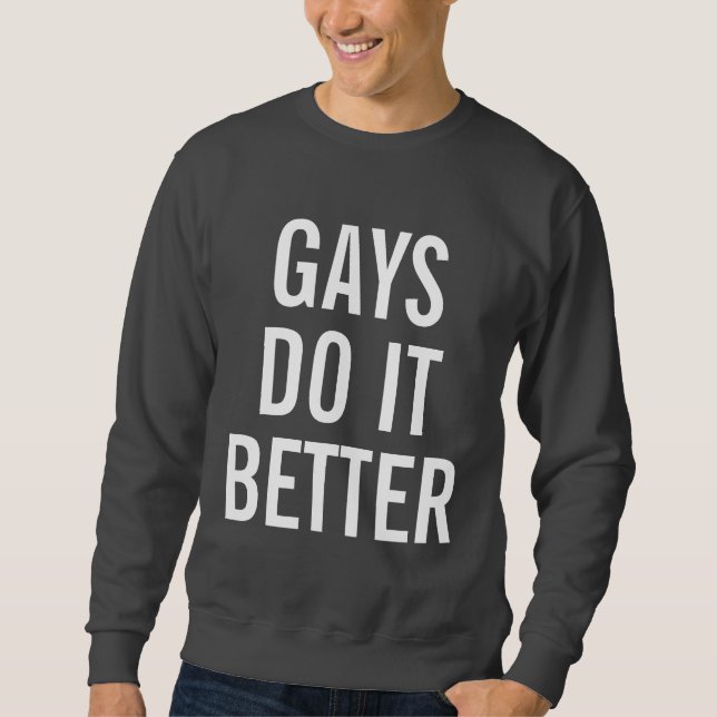 Sweatshirt Des homosexuels il améliorent (Devant)