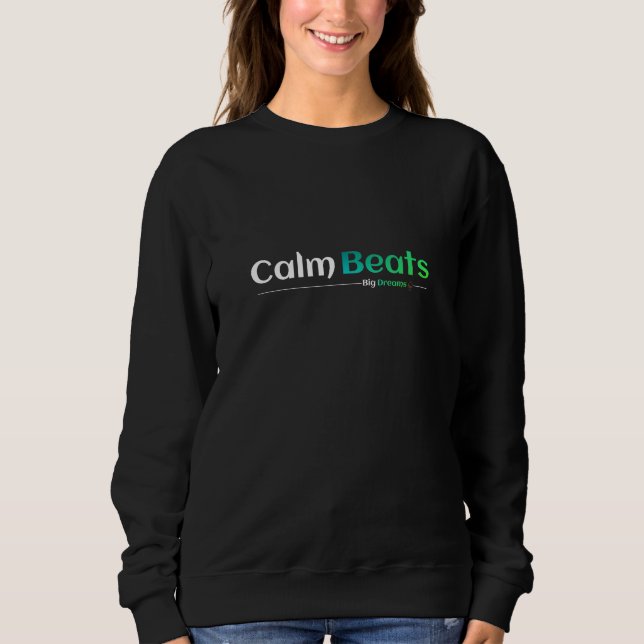 Sweatshirt Des rythmes calmes surpassent les grands rêves (Devant)
