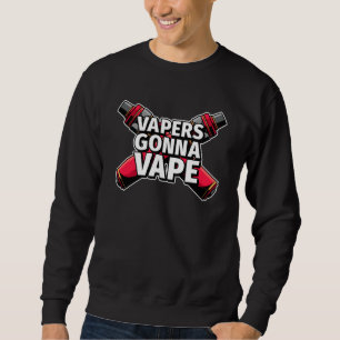 Sweatshirt Des Vapeurs Drôle Vape Vape Cigarette Électronique