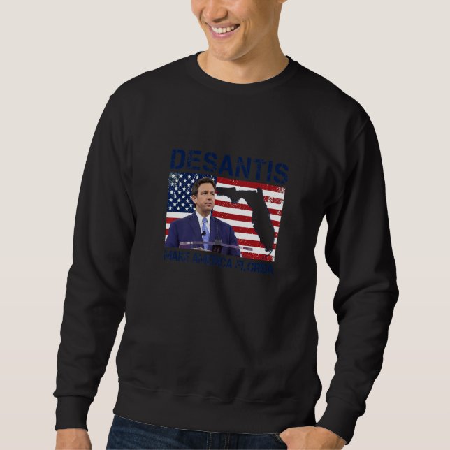 Sweatshirt Desantis 2024 Make America Florida Flag Election R (Devant)
