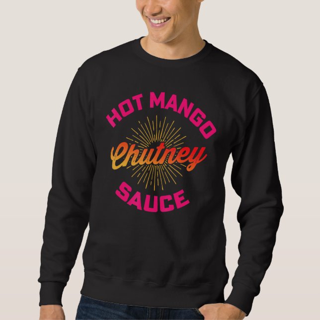 Sweatshirt Desi Urdu Hindi Trending Hot Mango Chutney Sauce (Devant)